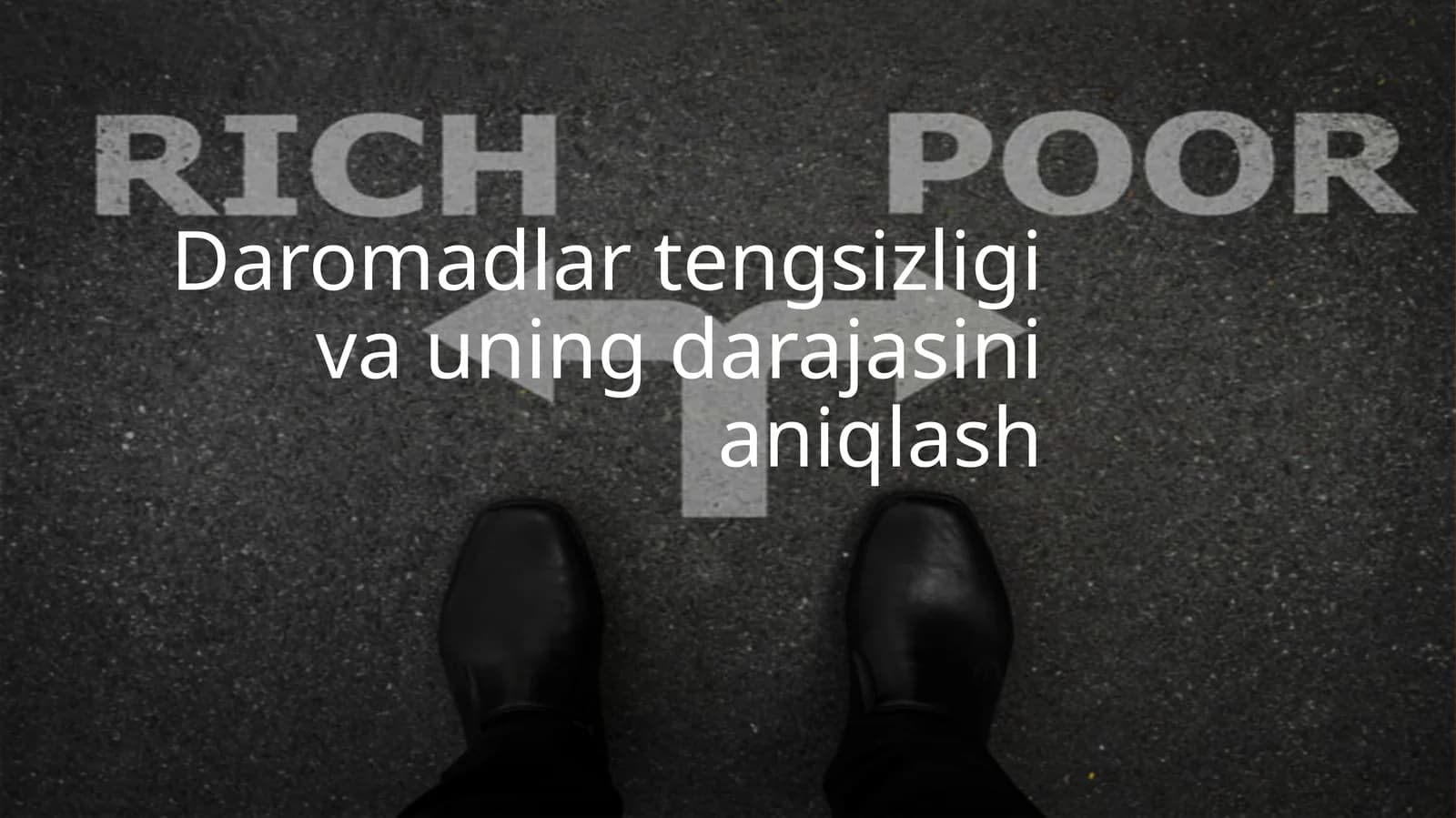 Daromadlar tengsizligi va uning darajasini aniqlash