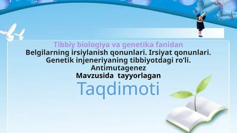 Belgilarning irsiylanish qonunlari. Irsiyat qonunlari. Genetik injeneriyaning tibbiyotdagi ro’li. An
