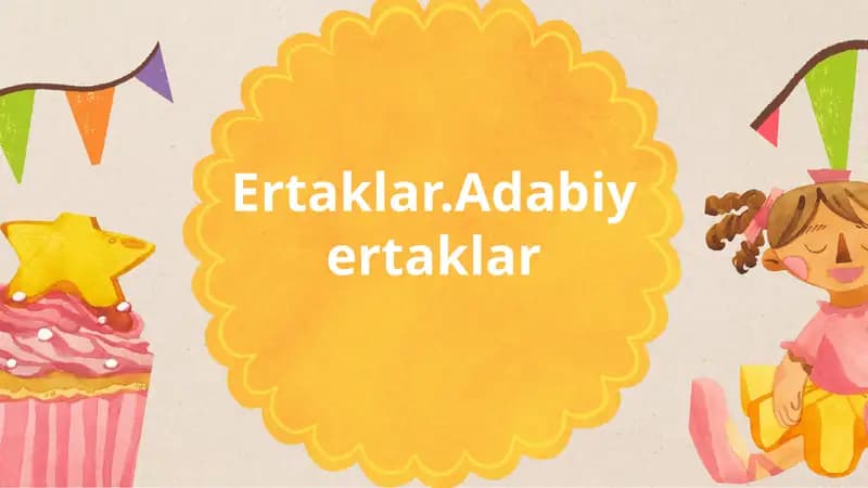 Ertaklar.Adabiy ertaklar