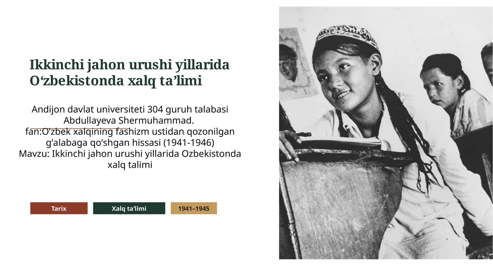 1941–1945: Andijondavlat universiteti 304 guruh talabasi Abdullayeva Shermuhammad