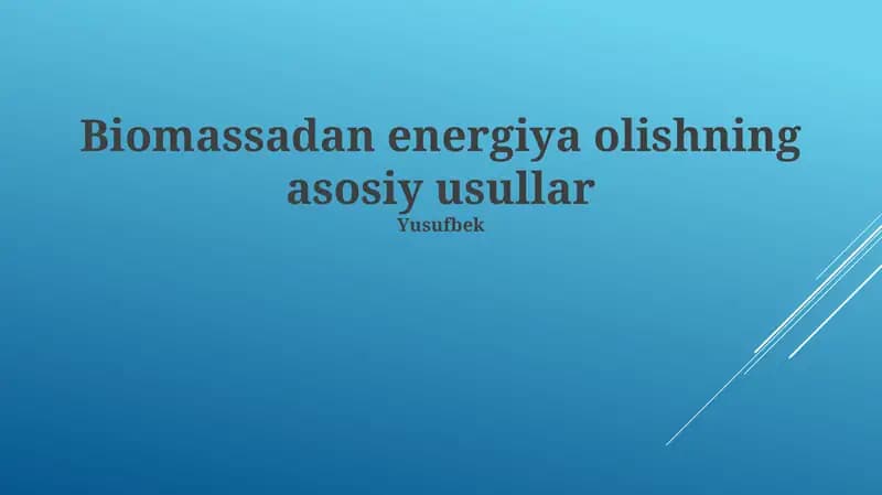 Biomassadan energiya olishning asosiy usullar