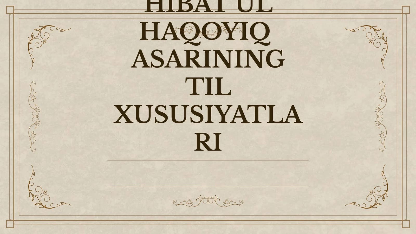 Hibat ul haqoyiq asarining til xususiyatlari