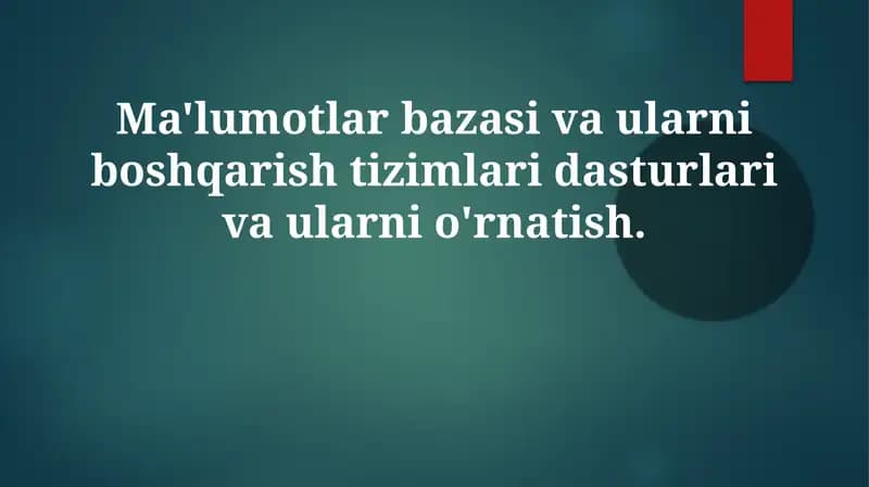 Ma'lumotlar bazasi va ularni boshqarish tizimlari