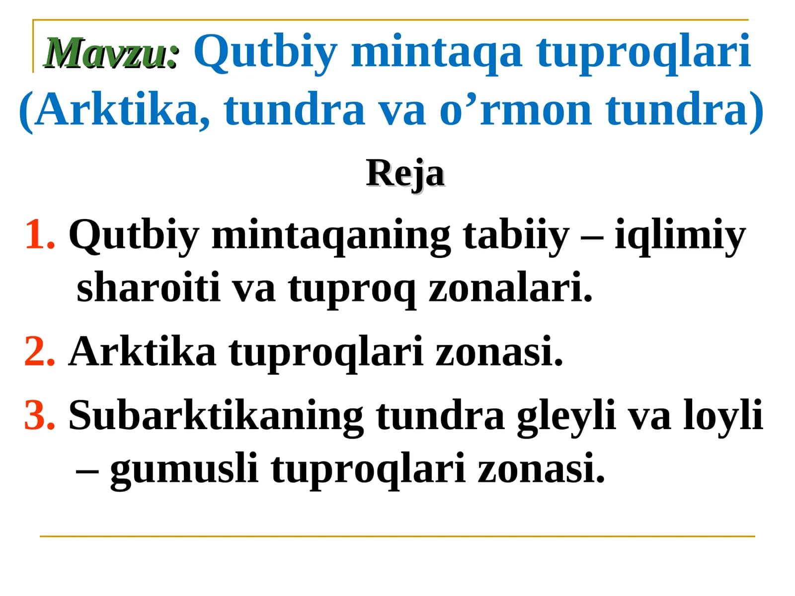 Qutbiy mintaqatuproqlari(Arktika, tundra va o’rmon tundra)