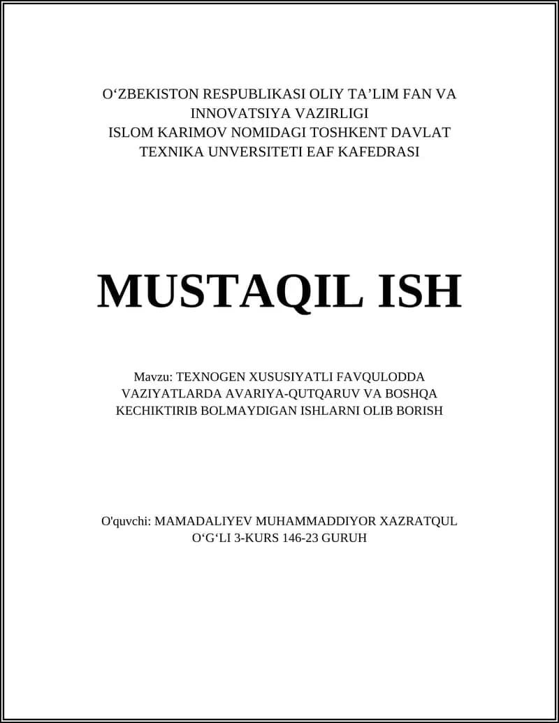 TEXNOGEN XUSUSIYATLI FAVQULODDA VAZIYATLARDA AVARIYA-QUTQARUV VA BOSHQA KECHIKTIRIB BOLMAYDIGAN ISHLARNI OLIB BORISH