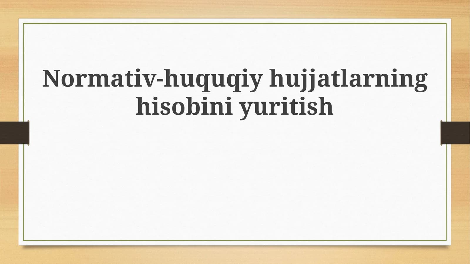 Normativ-huquqiy hujjatlarni hisobga olish