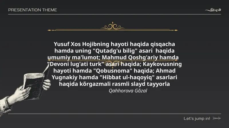 Qutadg'u bilig, Devoni lug'ati turk, Qobusnoma, Hibbat ul-haqoyiq
