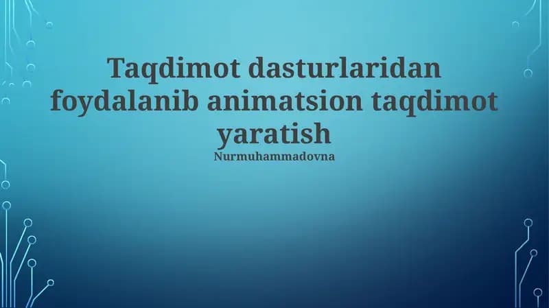 Animatsion taqdimotlar yaratish asoslari