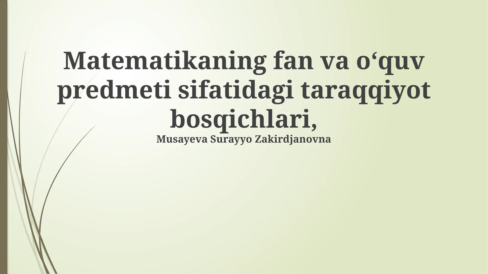 Matematikaning fan va oʻquv predmeti sifatidagi taraqqiyot bosqichlari