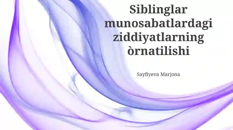 Ota-onalarning tarbiyasi va munosabati