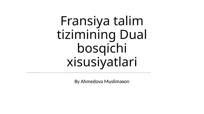 Fransiya talim tizimining Dual bosqichi xisusiyatlari