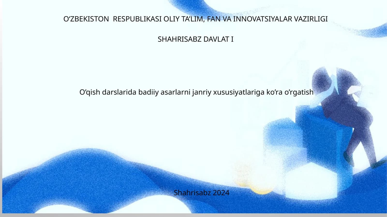 O‘qish darslarida badiiy asarlarni janriy xususiyatlariga ko’ra o’rgatish