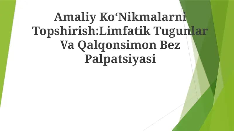 Amaliy KoʻNikmalarni Topshirish: Limfatik Tugunlar Va Qalqonsimon Bez Palpatsiyasi