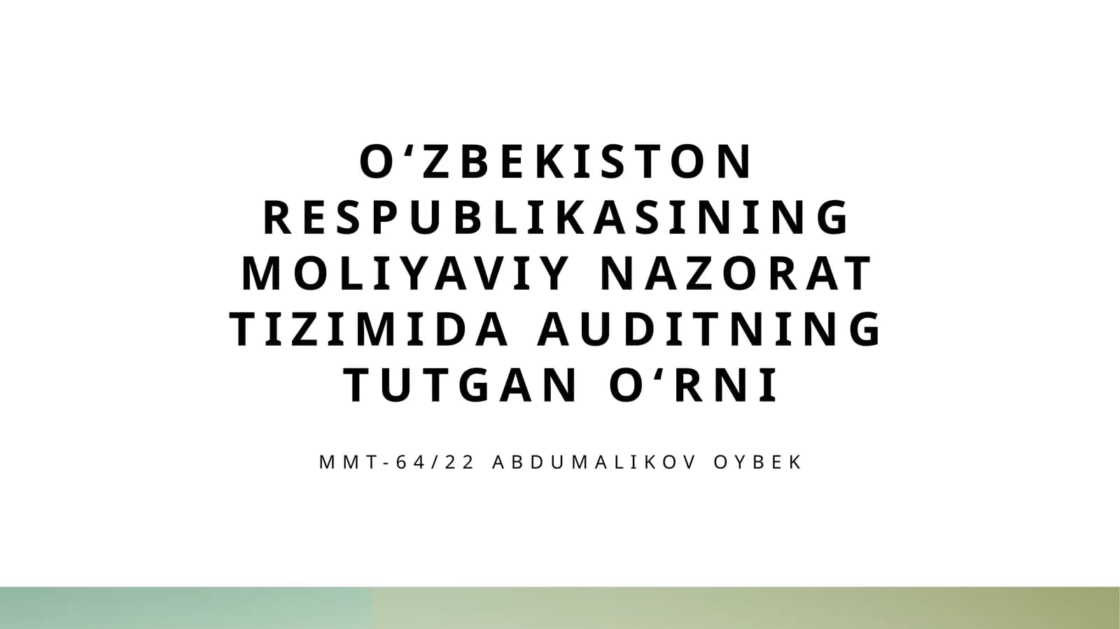 O‘zbekiston Respublikasining moliyaviy nazorat tizimida auditning tutgan o‘rni