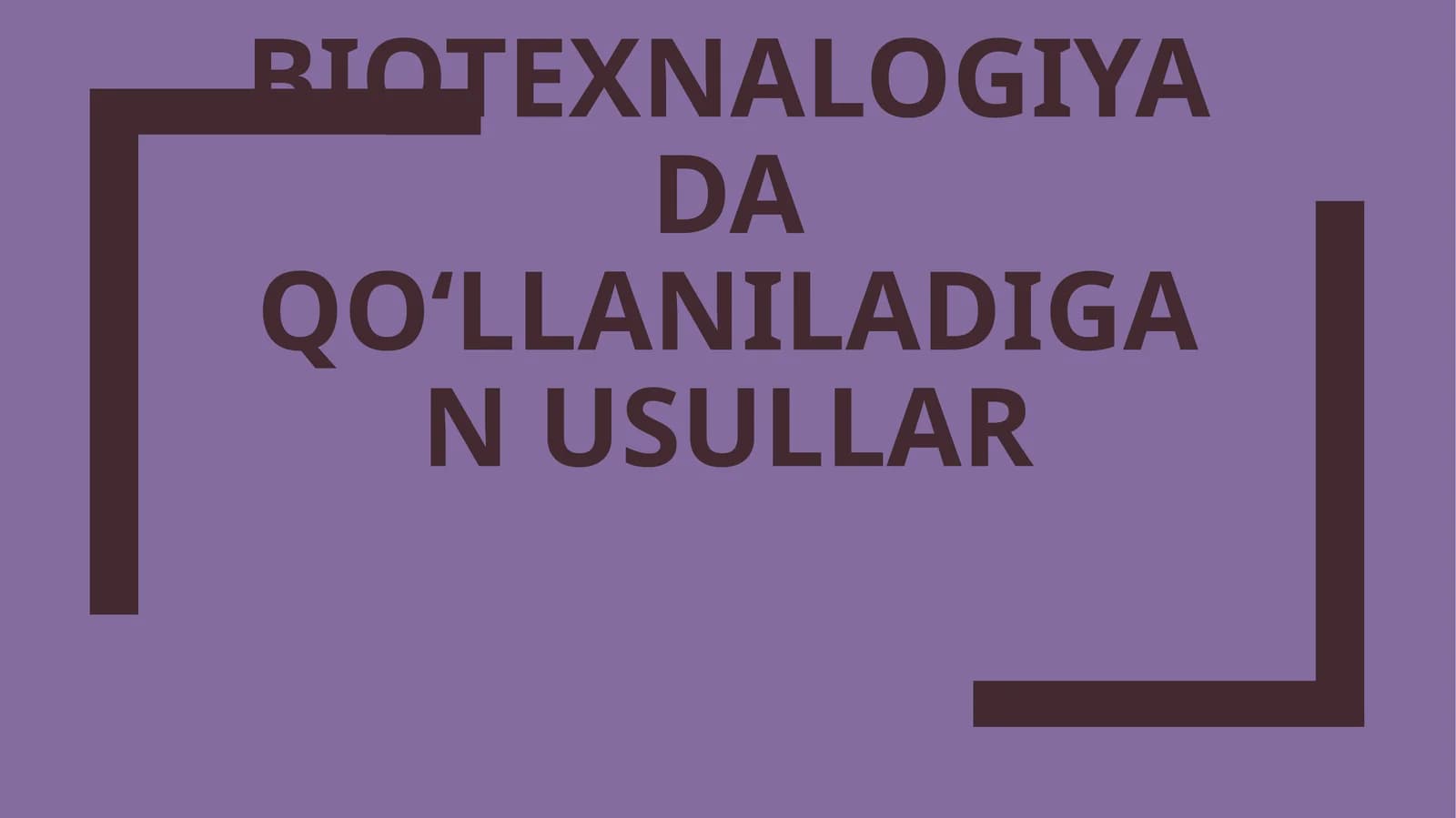 Biotexnalogiyada qo‘llaniladigan usullar