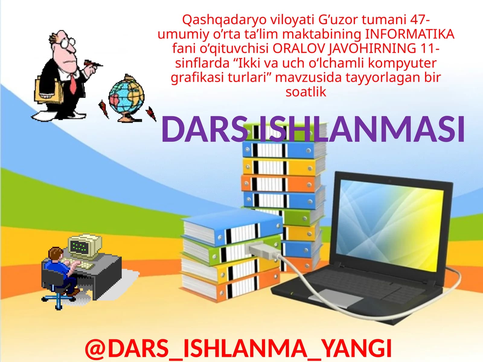 Ikki va uch o‘lchamli kompyuter grafikasi turlari