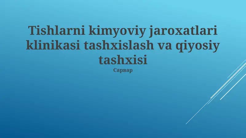 Tishlarni kimyoviy jaroxatlari klinikasi tashxislash va qiyosiy tashxisi