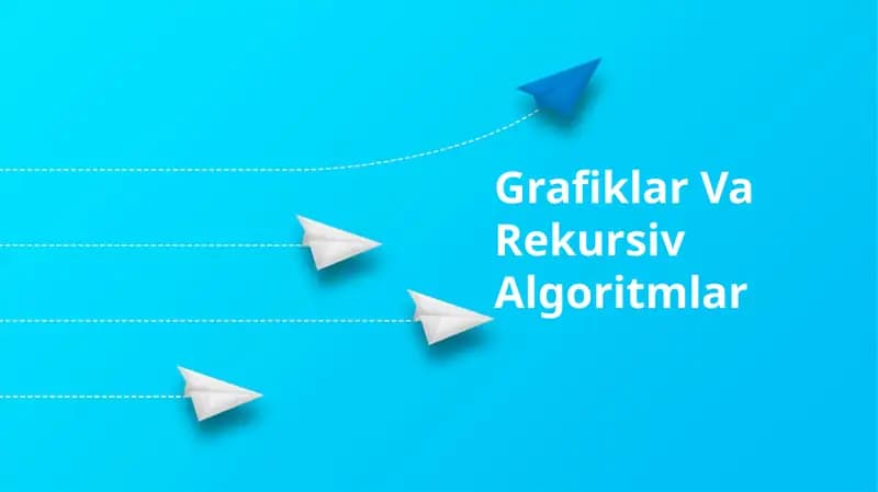 Grafiklar Va Rekursiv Algoritmlar