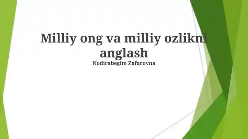 Milliy ong va milliy ozlikni anglash