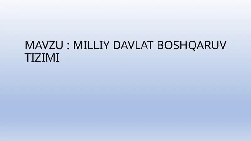MILLIY DAVLAT BOSHQARUV TIZIMI