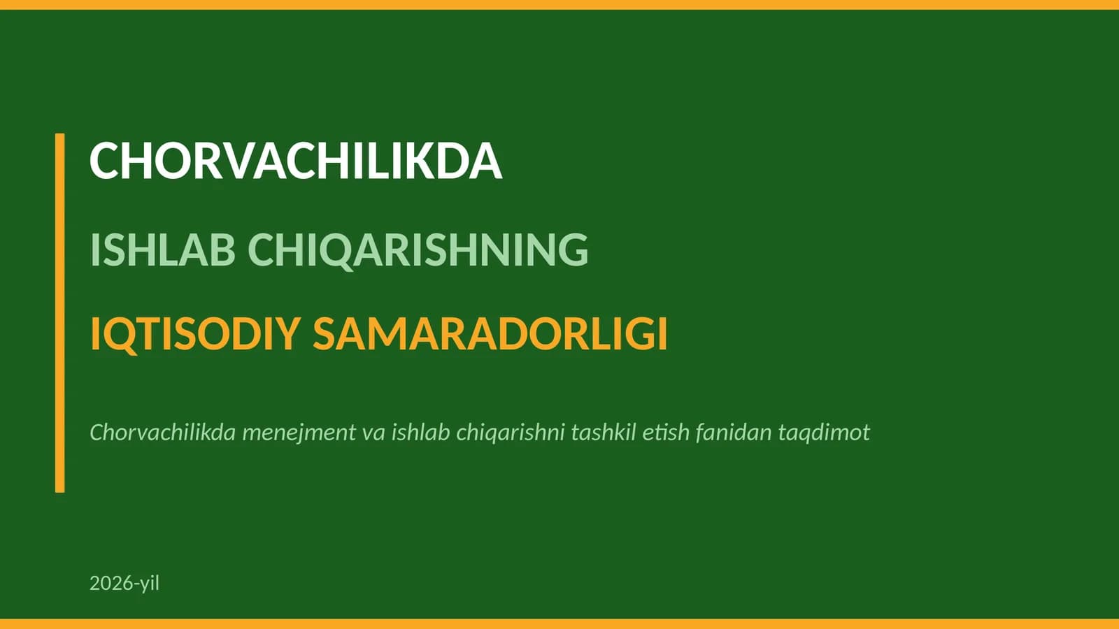 CHORVACHILIKDA ISHLAB CHIQARISHNING IQTISODIY SAMARADORLIGI