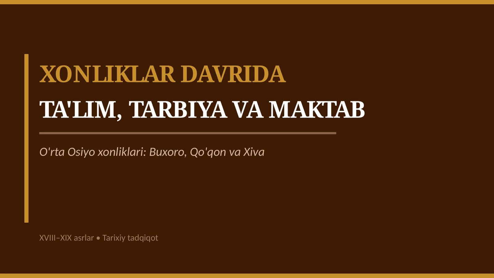 Xonliklar Davrida Ta'lim, Tarbiya va Maktab