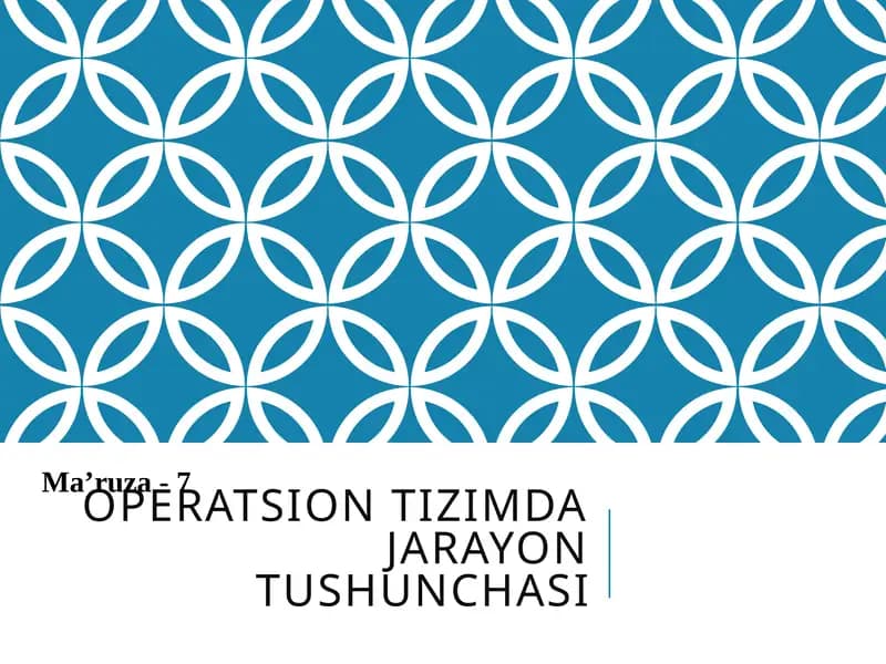 OPERATSION TIZIMDA JARAYON TUSHUNCHASI