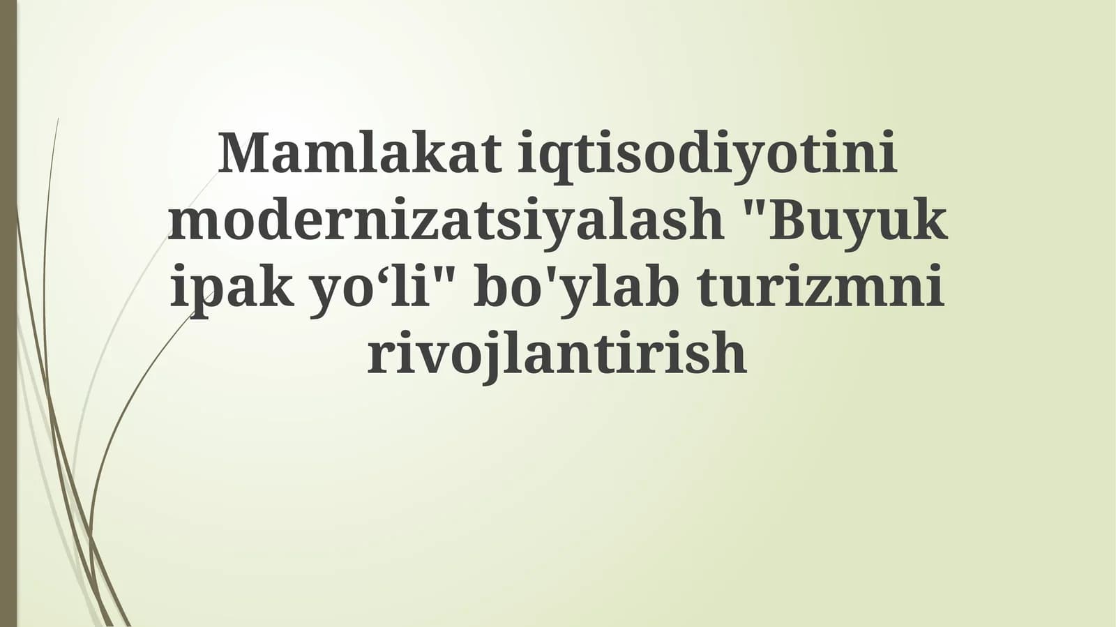 Buyuk Ipak Yo'li: Iqtisodiy Modernizatsiya va Turizm Istiqbollari