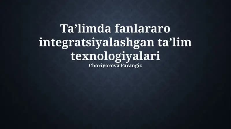 Integratsiyalashgan ta'lim texnologiyalari