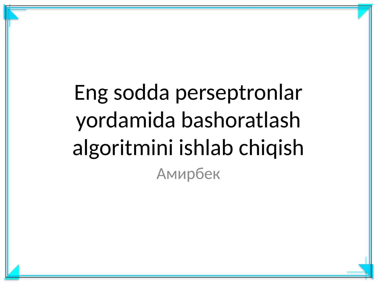 Eng sodda perseptronlar yordamida bashoratlash algoritmini ishlab chiqish