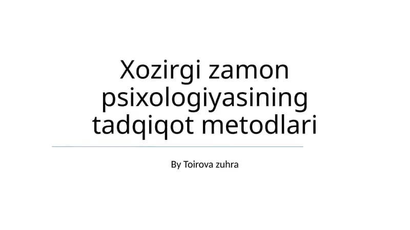 Xozirgi zamon psixologiyasining tadqiqot metodlari
