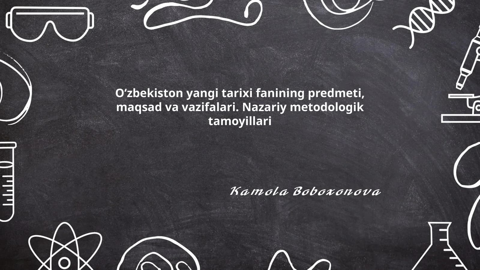 Oʻzbekiston yangi tarixi fanining predmeti, maqsad va vazifalari. Nazariy metodologik tamoyillari
