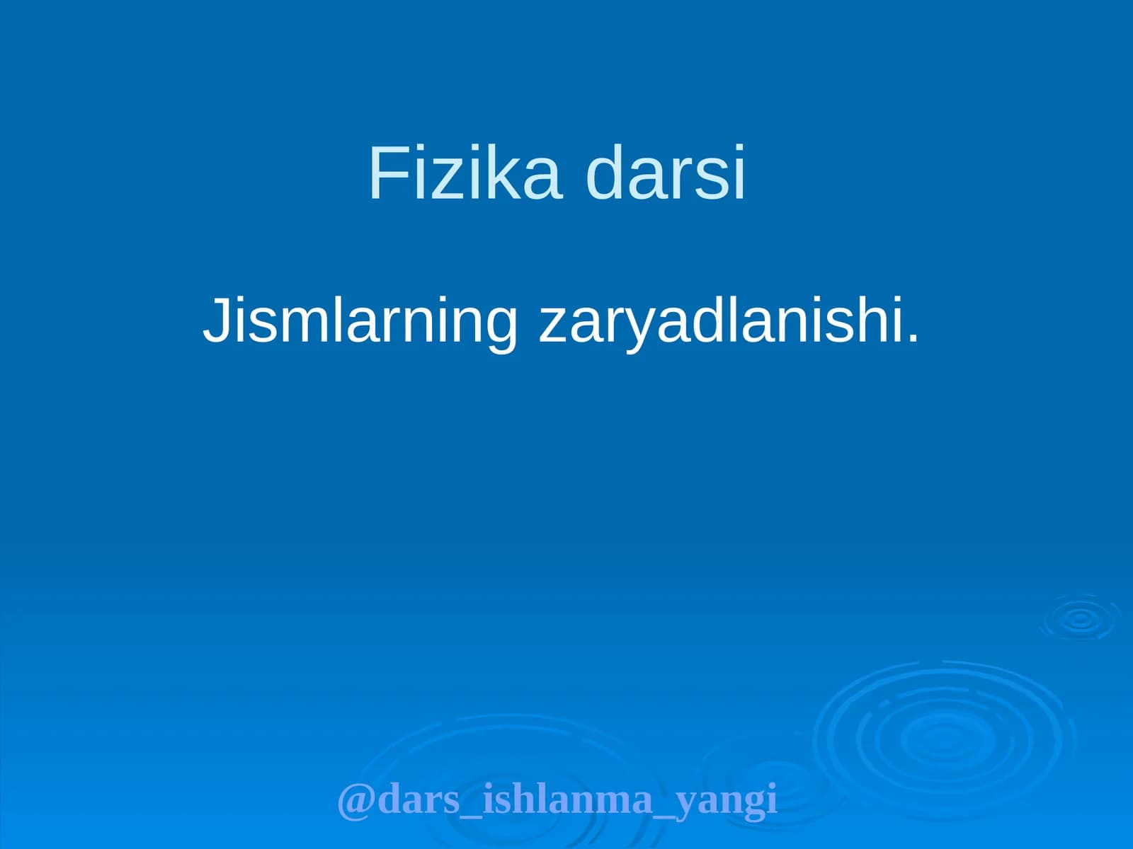Jismlarning zaryadlanishi