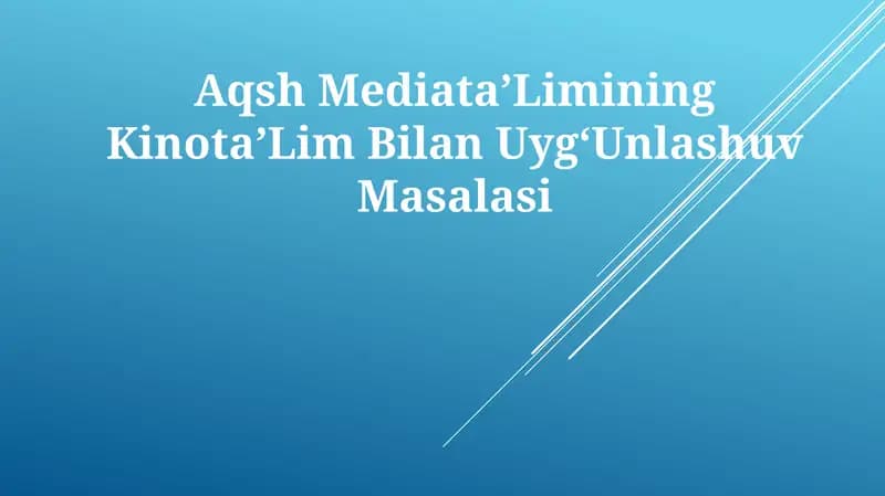 Aqsh MediataʼLimining KinotaʼLim BilanUygʻUnlashuvMasalasi