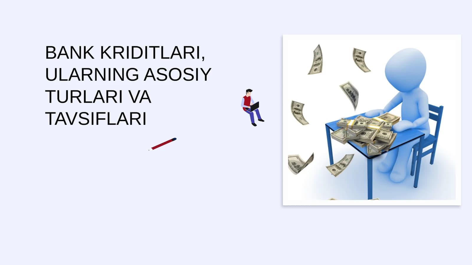 BANK KRIDITLARI, ULARNING ASOSIY TURLARI VA TAVSIFLARI