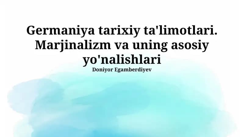 Germaniya tarixiy ta'limotlari. Marjinalizm va uning asosiy yo'nalishlari