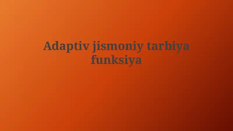 Adaptivjismoniytarbiyafunksiya