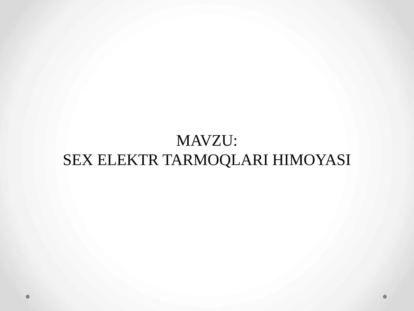 SEX ELEKTR TARMOQLARI HIMOYASI