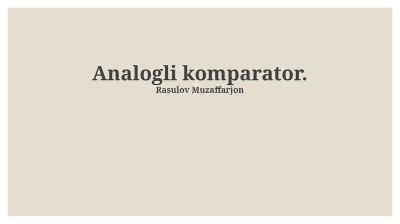 Analog komparatorlar: Asoslar va xususiyatlar
