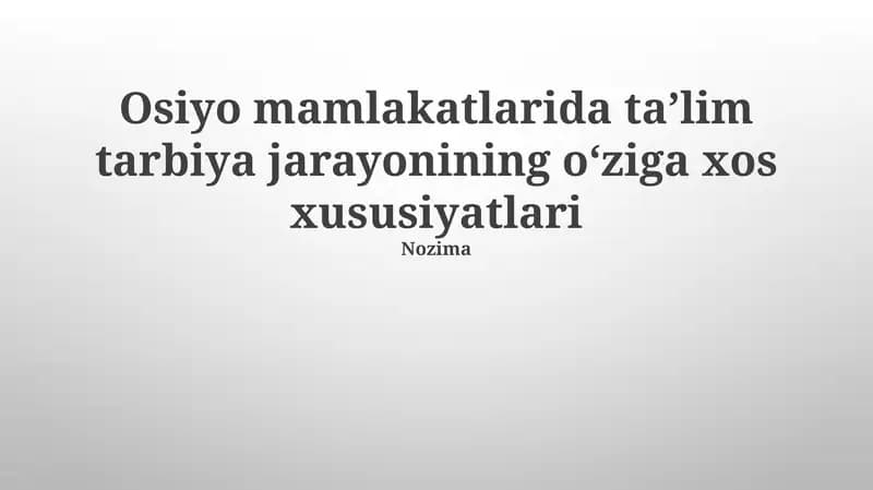 Osiyo mamlakatlarida taʼlim tarbiya jarayonining oʻziga xos xususiyatlari