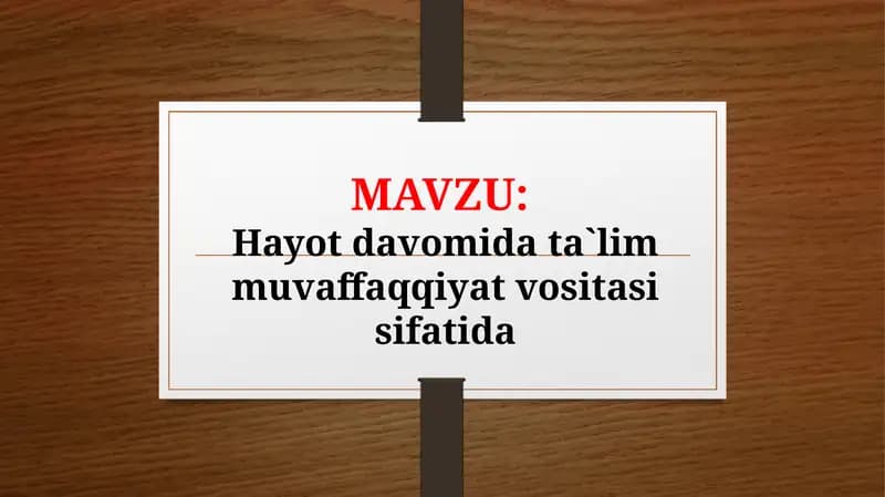 Hayot davomida ta`lim muvaffaqqiyat vositasi sifatida