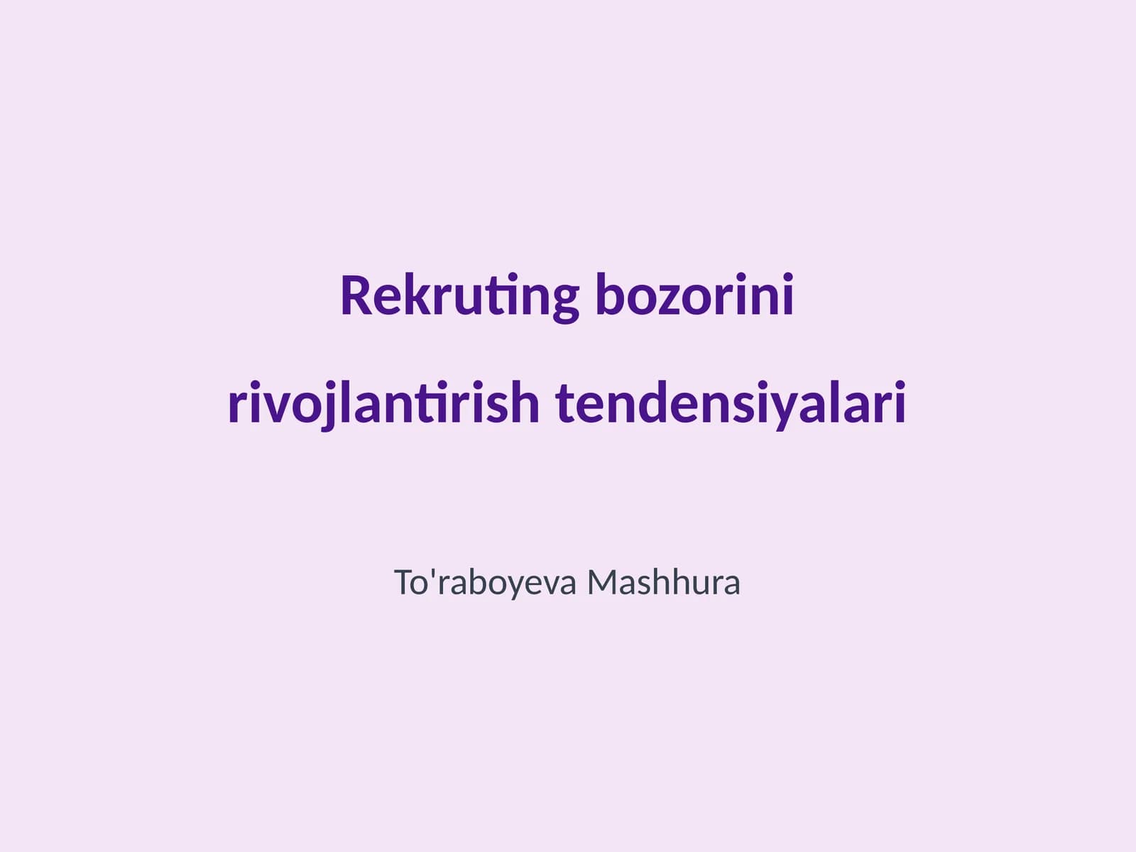 Rekruting bozorini rivojlantirish tendensiyalari