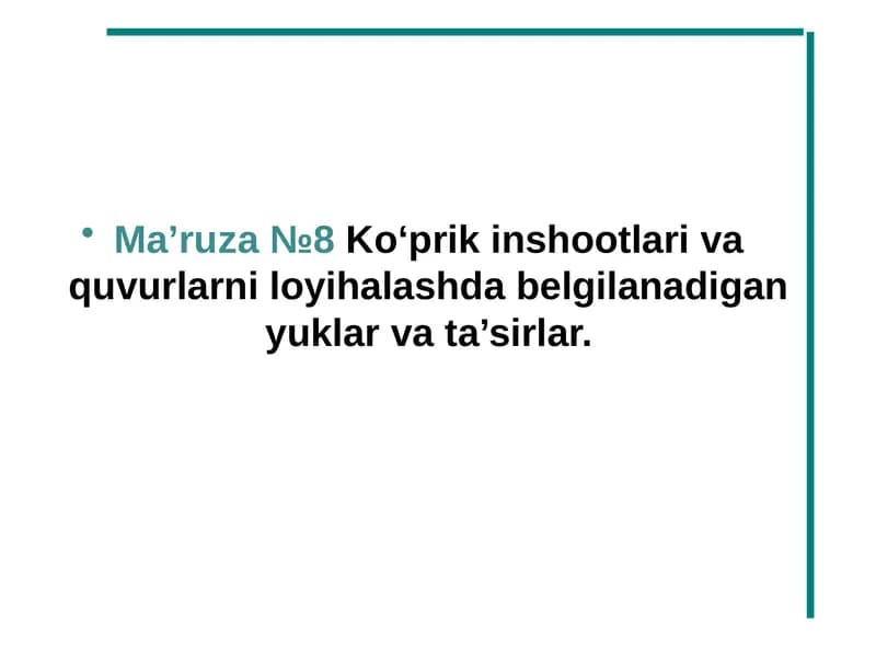 Ko‘priklarni hisoblashda e’tiborga olinadigan yuklar va ta’sirlar