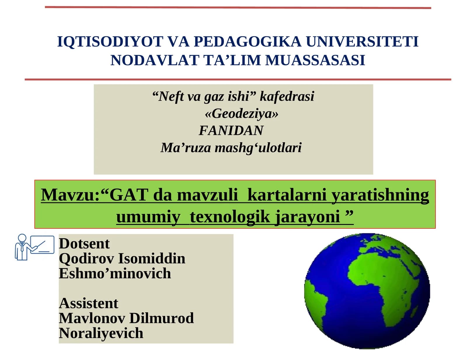 Neft va gaz ishi kafedrasi "Geodeziya" FANIDAN Ma’ruza mashg‘ulotlari