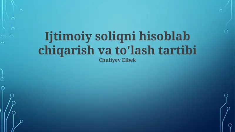 Ijtimoiy soliqni hisoblab chiqarish va to'lash tartibi
