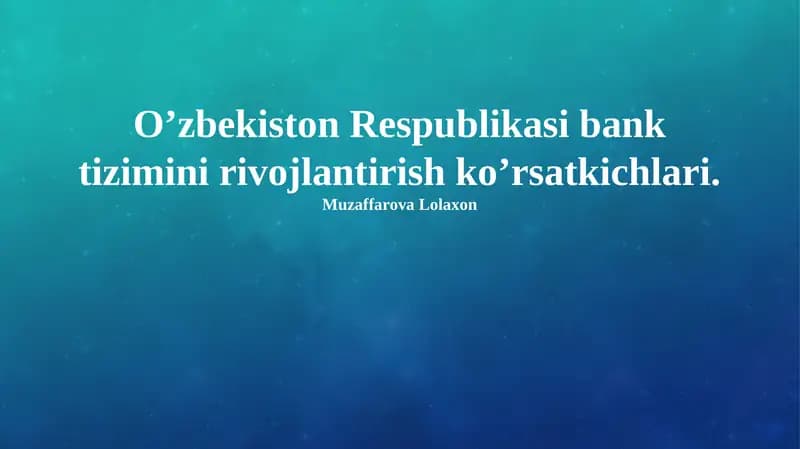 O'zbekiston Respublikasi bank tizimini rivojlantirish ko’rsatkichlari