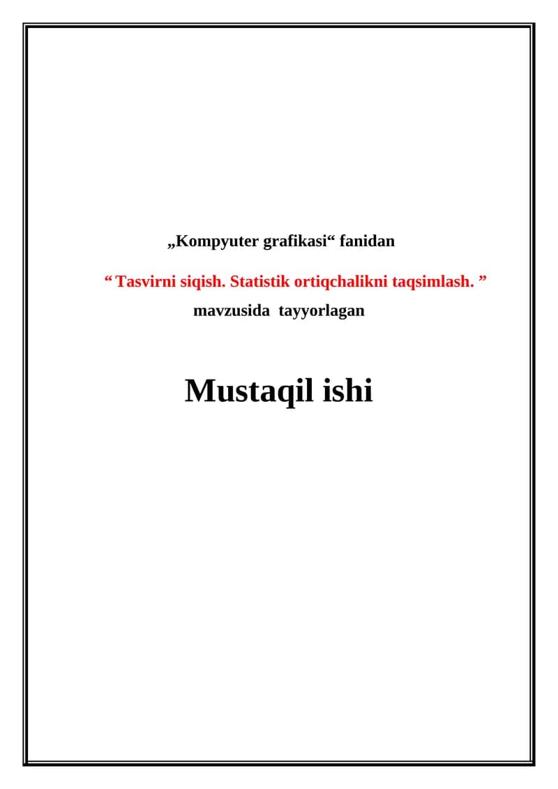 Tasvirni siqish. Statistik ortiqchalikni taqsimlash.
