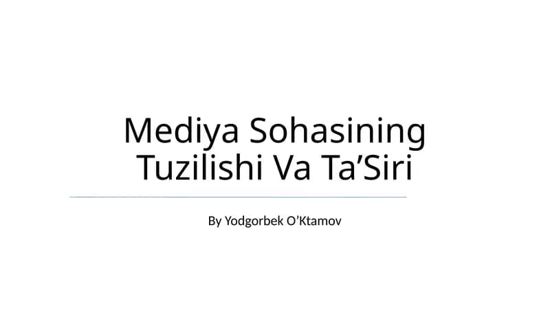 Mediya Sohasining Tuzilishi Va TaʼSiri