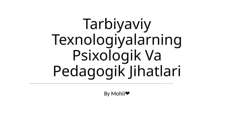 Tarbiyaviy Texnologiyalarning Psixologik Va Pedagogik Jihatlari