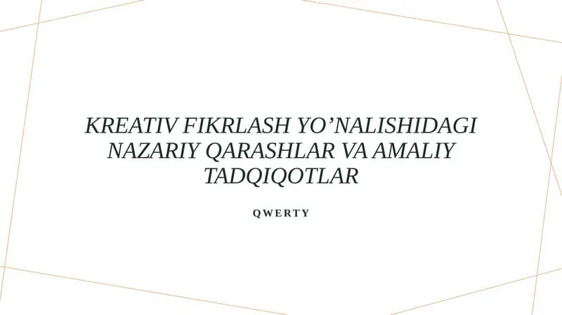 Kreativ fikrlash yo’nalishidagi nazariy qarashlar va amaliy tadqiqotlar